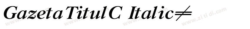 GazetaTitulC Italic字体转换 GazetaTitulC Italic字体转换